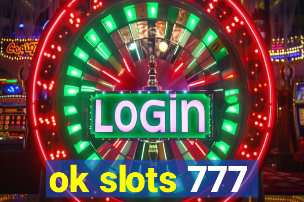 ok slots 777